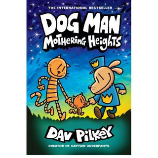 Dog Man #10 Mothering Heights