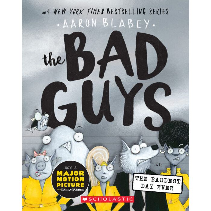 The Bad Guys #10: The Bad Guys in the Baddest Day Ever
