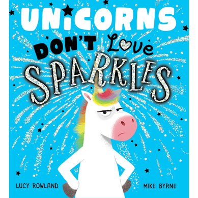 Unicorns Don't Love Sparkles