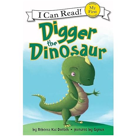 Digger the Dinosaur (I Can Read!)