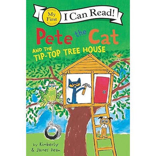 Pete the Cat and the Tip-Top Tree House (I Can Read)