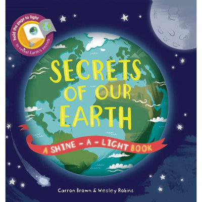 Shine-a-Light Series Secrets of Our Earth