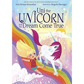 Uni the Unicorn and the Dream Come True Cover