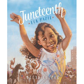 Juneteenth for Mazie
