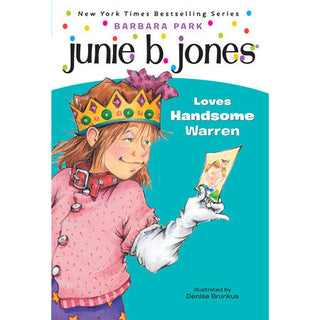 Junie B. Jones #7: Junie B. Jones Loves Handsome Warren