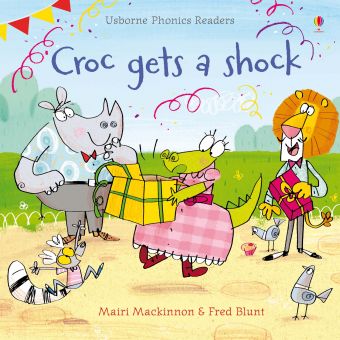 Phonics Books Croc Gets a Shock