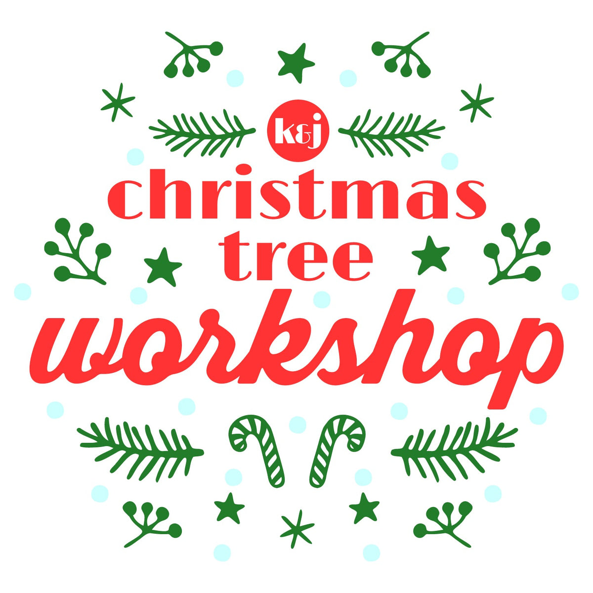 Christmas Tree Workshop - December 12th