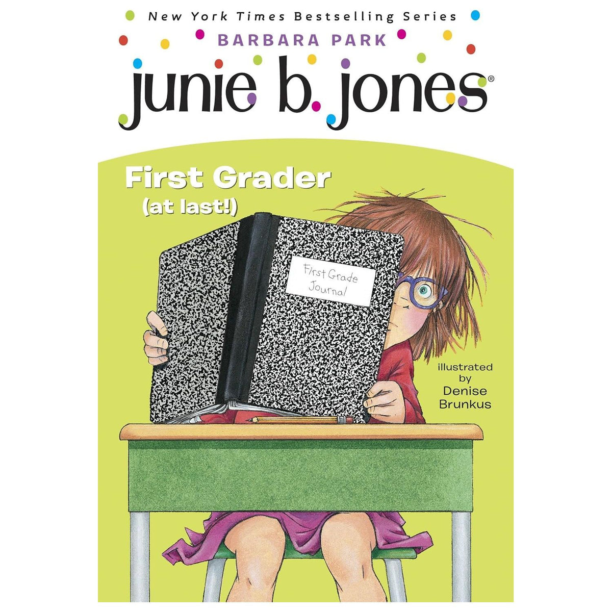 Junie B. Jones #18: First Grader (at last!)