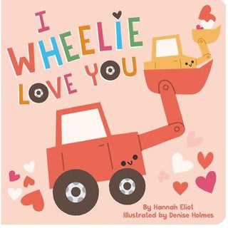 I Wheelie Love You 
