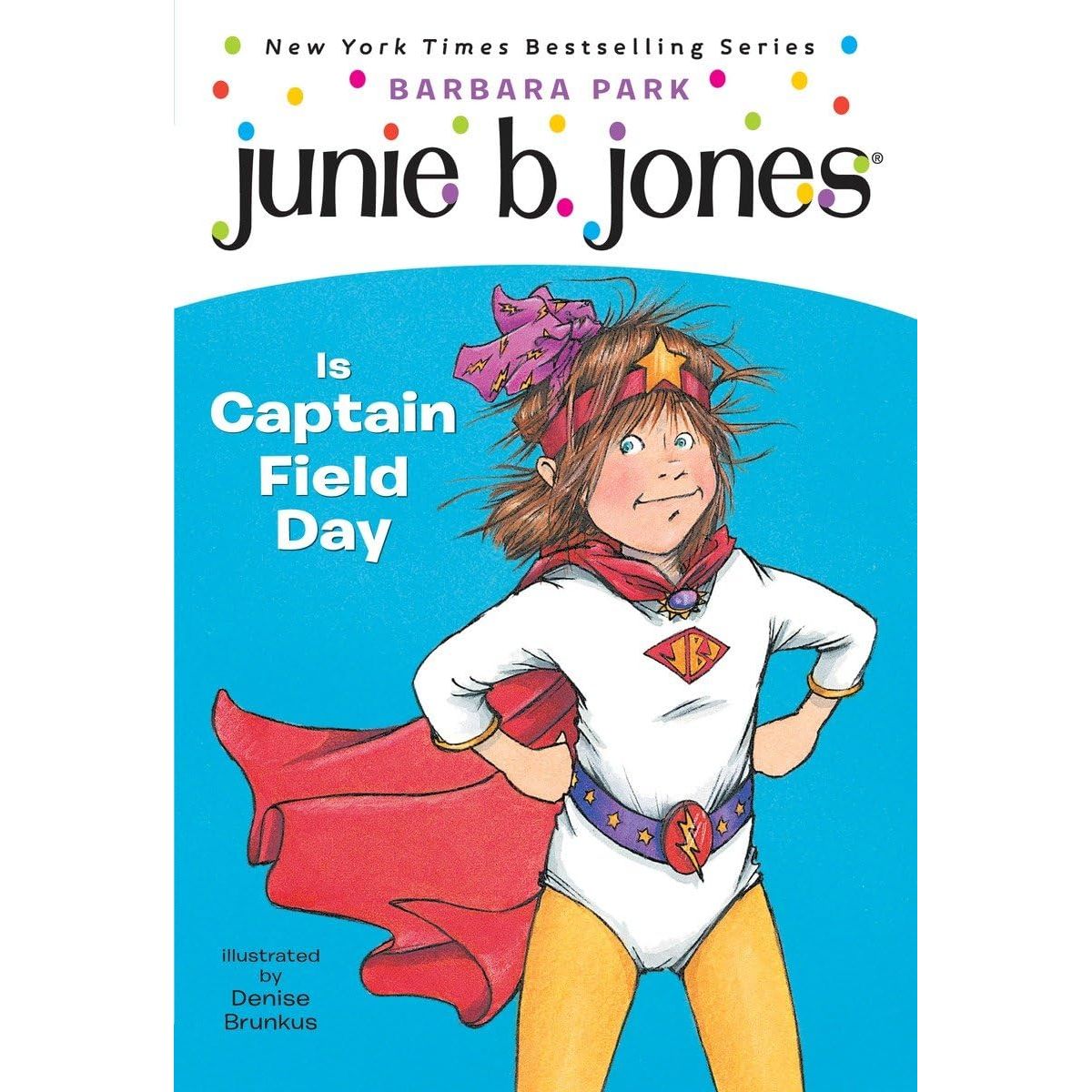 Junie B. Jones #16: Is Captain Field Day