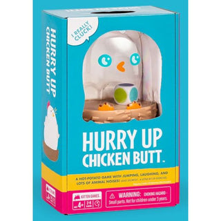 Hurry Up Chicken Butt 