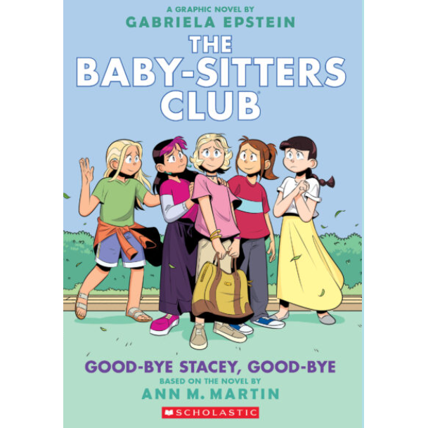 Baby-Sitters Club Graphix #11: Good-bye Stacey, Good-bye