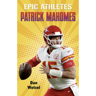 Epic Athletes: Patrick Mahomes 