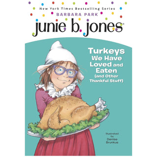 Junie B. Jones #28 Turkeys We Have Loved and Eaten (and Other Thankful Stuff) 