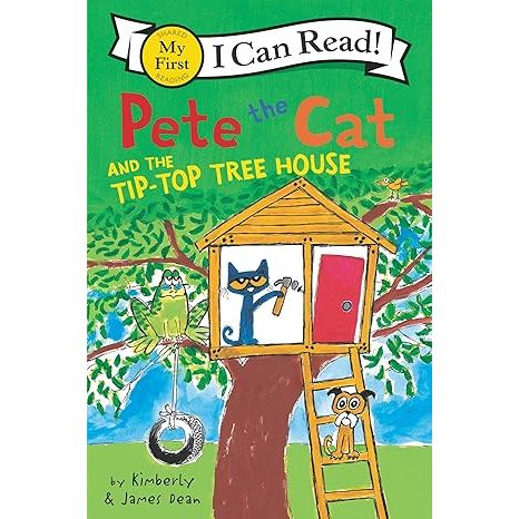 Pete the Cat and the Tip-Top Tree House (I Can Read)