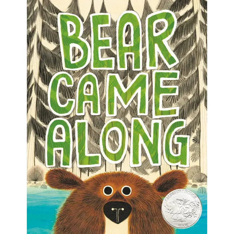 Bear Came Along (Caldecott Honor Book)