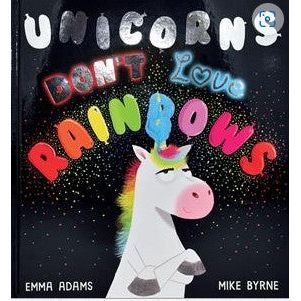 Unicorns Don't Love Rainbows 