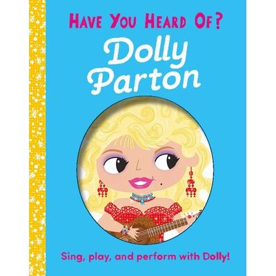 Have You Heard of Dolly Parton?