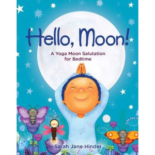 Hello, Moon! A Yoga Moon Salutation for Bedtime 