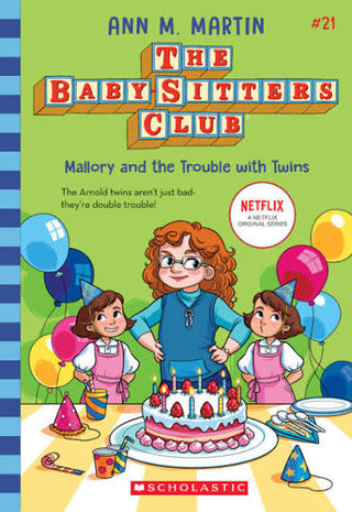 Baby-Sitters Club #21: Mallory and the Trouble with Twins 