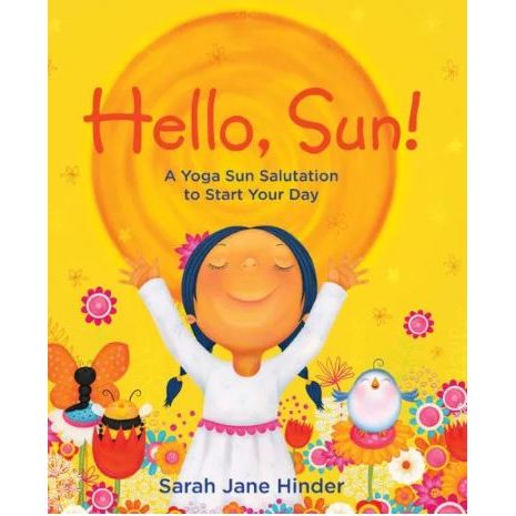 Hello, Sun! A Yoga Sun Salutation to Start Your Day