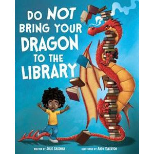 Do Not Bring Your Dragon to the Library 