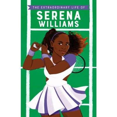 The Extraordinary Lives Series Serena Williams