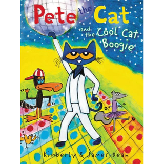 Pete the Cat and the Cool Cat Boogie 
