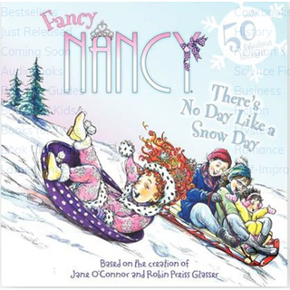 Fancy Nancy: There's No Day Like a Snow Day 