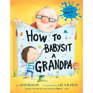 How to Babysit a Grandpa 