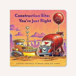 Construction Site: You're Just Right 