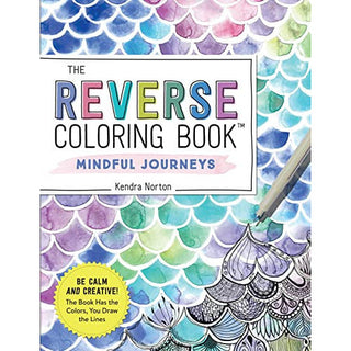 Reverse Coloring Book: Mindful Journeys 