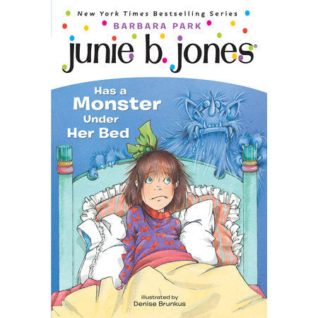 Junie B. Jones #8: Junie B. Jones Has a Monster Under Her Bed