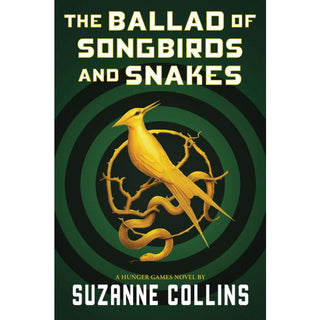 The Ballad of Songbirds and Snakes (A Hunger Games Novel) 