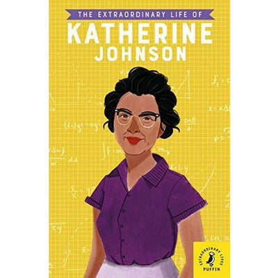 The Extraordinary Lives Series Katherine Johnson