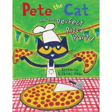 Pete the Cat and the Perfect Pizza Party