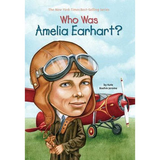 WHO WAS AMELIA EARHART? 